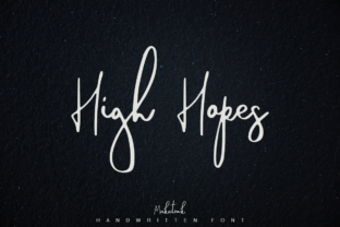 High Hopes: A Distinctive Script Font for Campaigns