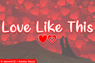 Love Like This Font: Elevate Your Brand Identity